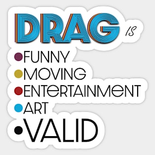 DRAG is VALID Sticker